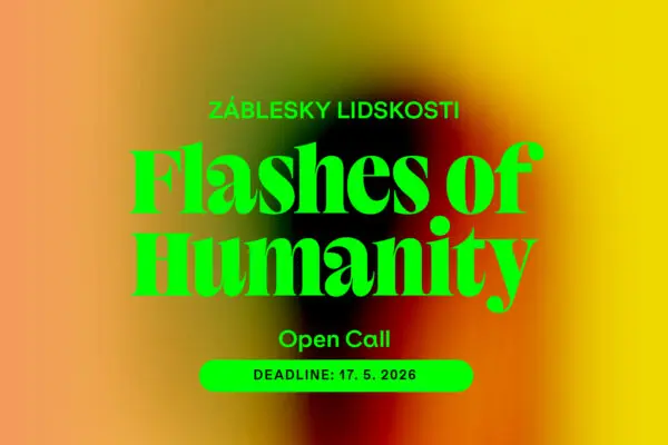 Open Call 2027: Záblesky lidskosti (Flashes of Humanity)